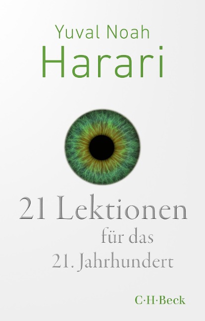 21 Lektionen für das 21. Jahrhundert - Yuval Noah Harari