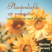 Cover-Bild zum Titel 'Plantenliefde op vakantie' von 'Martine Verweij'