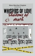 Whispers of love, Shadows of death - Mara Mercher-Virginie