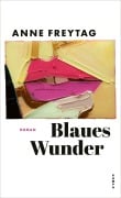 Cover-Bild zum Titel 'Blaues Wunder' von 'Anne Freytag'