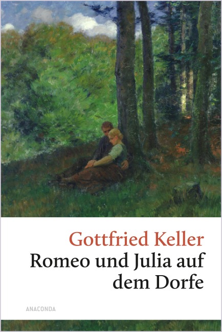 Romeo und Julia auf dem Dorfe - Gottfried Keller