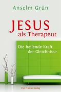 Cover-Bild zum Titel 'Jesus als Therapeut' von 'Anselm Grün'