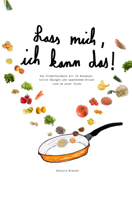 Lass mich, ich kann das! - Antonia Blöcker