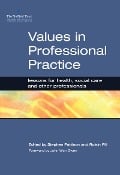 Cover-Bild zum Titel 'Values in Professional Practice' von 'Stephen Pattison, Roisin Pill'