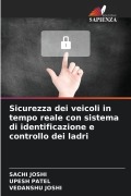 Cover-Bild zum Titel 'Sicurezza dei veicoli in tempo reale con sistema di identificazione e controllo dei ladri' von 'Sachi Joshi, Upesh Patel, Vedanshu Joshi'