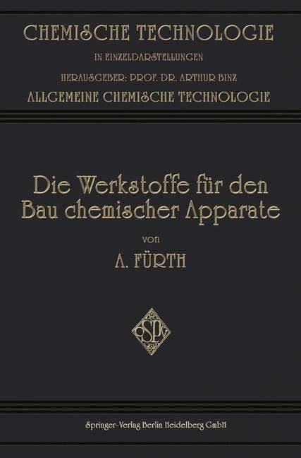 Die Werkstoffe für den bau Chemischer Apparate - Arthur Fürth