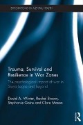 Cover-Bild zum Titel 'Trauma, Survival and Resilience in War Zones' von 'David Winter, Rachel Brown, Stephanie Goins, Clare Mason'