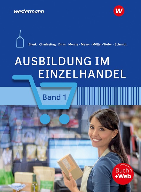 Ausbildung im Einzelhandel 1. Schulbuch - Andreas Blank, Christian Schmidt, Helge Meyer, Claudia Charfreitag, Udo Müller-Stefer