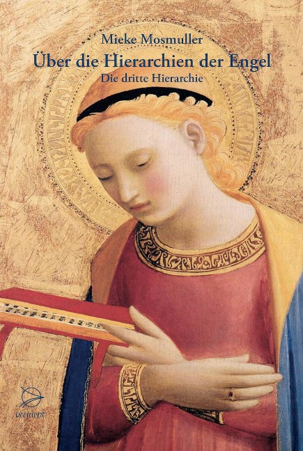 Über die Hierarchien der Engel - Mieke Mosmuller