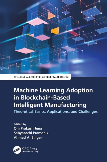 Machine Learning Adoption in Blockchain-Based Intelligent Manufacturing - 
