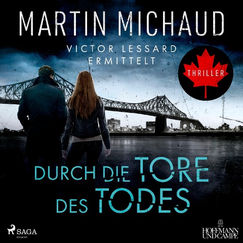Durch die Tore des Todes: Victor Lessard ermittelt. Band 2 - Martin Michaud