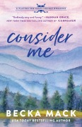 Cover-Bild zum Titel 'Consider Me' von 'Becka Mack'