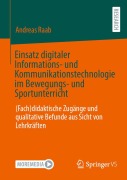 Cover-Bild zum Titel 'Einsatz digitaler Informations- und Kommunikationstechnologie im Bewegungs- und Sportunterricht' von 'Andreas Raab'