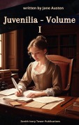 Cover-Bild zum Titel 'Juvenilia - Volume I' von 'Jane Austen, Zenith Ivory Tower Publications'