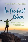 Cover-Bild zum Titel 'In Freiheit leben' von 'Noor van Haaften'