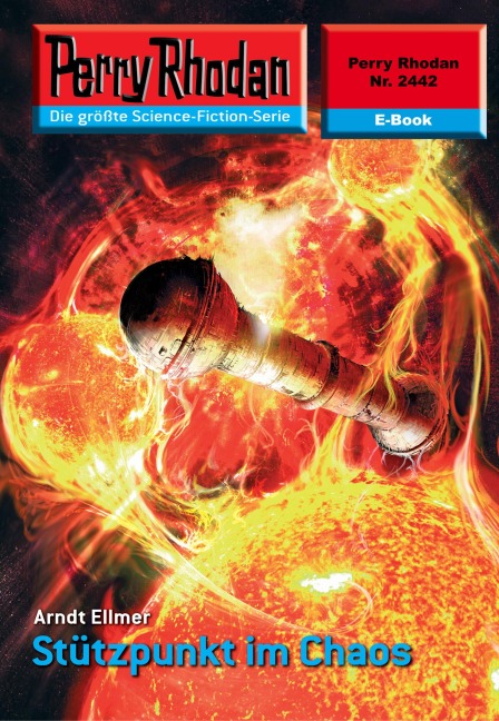 Perry Rhodan 2442: Stützpunkt im Chaos - Arndt Ellmer
