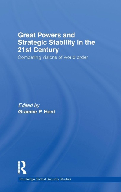 Great Powers and Strategic Stability in the 21st Century - 
