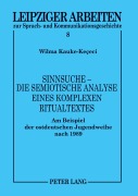 Cover-Bild zum Titel 'Sinnsuche - Die semiotische Analyse eines komplexen Ritualtextes' von 'Wilma Kauke-Kececi'