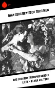 Cover-Bild zum Titel 'Das Lied der triumphierenden Liebe + Klara Militsch' von 'Iwan Sergejewitsch Turgenew'