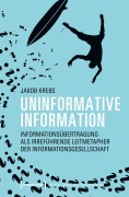 Cover-Bild zum Titel 'Uninformative Information' von 'Jakob Krebs'