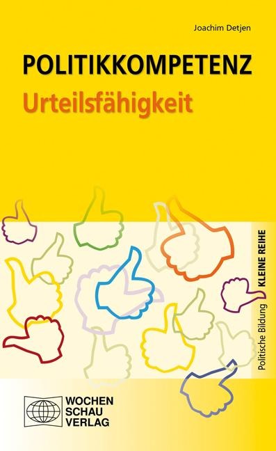 Politikkompetenz Urteilsfähigkeit - Joachim Detjen