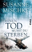 Cover-Bild zum Titel 'Einen Tod musst du sterben' von 'Susanne Mischke'