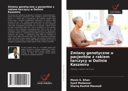 Zmiany genetyczne u pacjentów z rakiem tarczycy w Dolinie Kaszmiru - Mosin S. Khan, Syed Mudassar, Shariq Rashid Masoodi