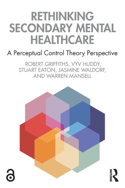 Rethinking Secondary Mental Healthcare - Robert Griffiths, Vyv Huddy, Stuart Eaton