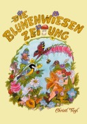 Cover-Bild zum Titel 'Die Blumenwiesen-Zeitung' von 'Christl Vogl'
