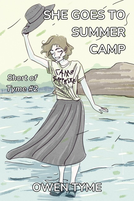 She Goes to Summer Camp (Short of Tyme, #2) - Owen Tyme