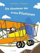 Cover-Bild zum Titel 'Die Abenteuer der ersten Pilotinnen' von 'Gareth Harmer, Katja Spitzer'