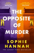Cover-Bild zum Titel 'The Opposite of Murder' von 'Sophie Hannah'