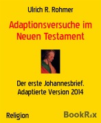 Cover-Bild zum Titel 'Adaptionsversuche im Neuen Testament' von 'Ulrich R. Rohmer'