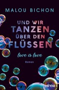 Cover-Bild zum Titel 'Und wir tanzen über den Flüssen' von 'Malou Bichon'