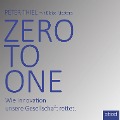 Cover-Bild zum Titel 'Zero to one' von 'Blake Masters, Peter Thiel'