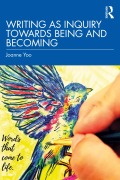 Cover-Bild zum Titel 'Writing as Inquiry Towards Being and Becoming' von 'Joanne Yoo'
