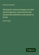 Botanische Untersuchungen aus dem physiologischen Laboratorium der landwirthschaftlichen Lehranstalt in Berlin - Hermann Karsten