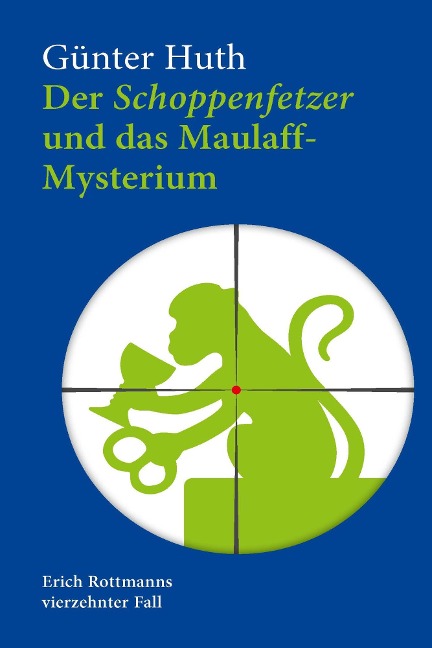 Der Schoppenfetzer und das Maulaff-Mysterium - Günter Huth