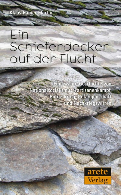 Ein Schieferdecker auf der Flucht - Klaus-Rainer Martin