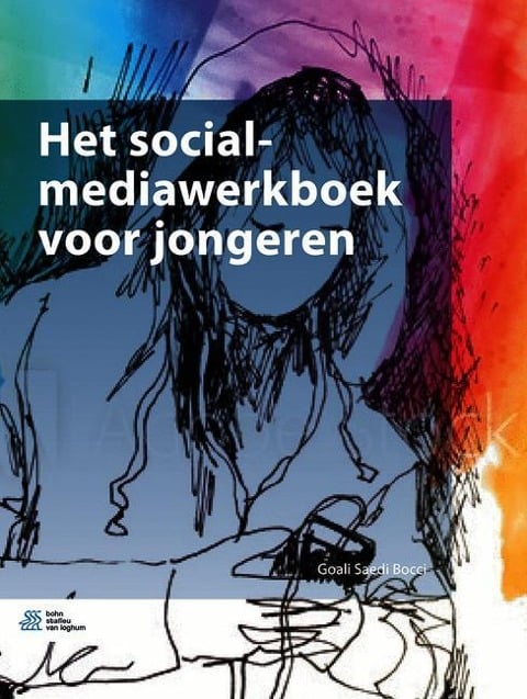 Het Social-Mediawerkboek Voor Jongeren - Goali Saedi Bocci