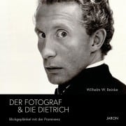 Cover-Bild zum Titel 'Der Fotograf & die Dietrich' von 'Wilhelm W. Reinke'
