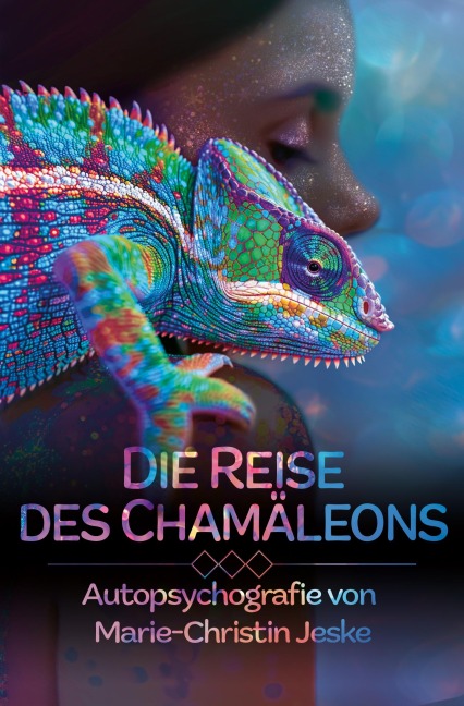 Die Reise des Chamäleons - Marie-Christin Jeske