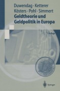 Cover-Bild zum Titel 'Geldtheorie und Geldpolitik in Europa' von 'Dieter Duwendag, Karl-Heinz Ketterer, Diethard B. Simmert, Rüdiger Pohl, Wim Kösters'