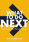 Cover-Bild zum Titel 'What to Do Next' von 'Jeff Henderson'