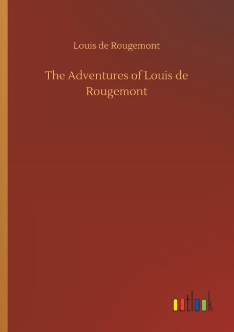 The Adventures of Louis de Rougemont - Louis de Rougemont