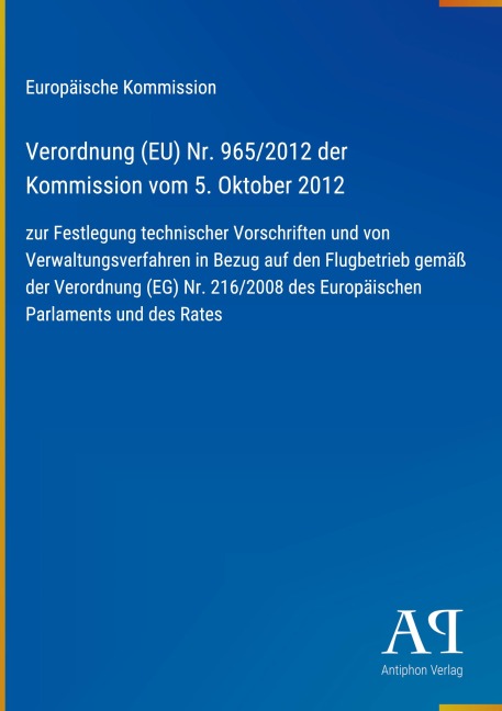 Verordnung (EU) Nr. 965/2012 der Kommission vom 5. Oktober 2012 - Europäische Kommission