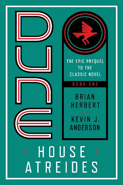 Dune: House Atreides - Brian Herbert, Kevin J Anderson