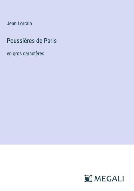 Poussières de Paris - Jean Lorrain