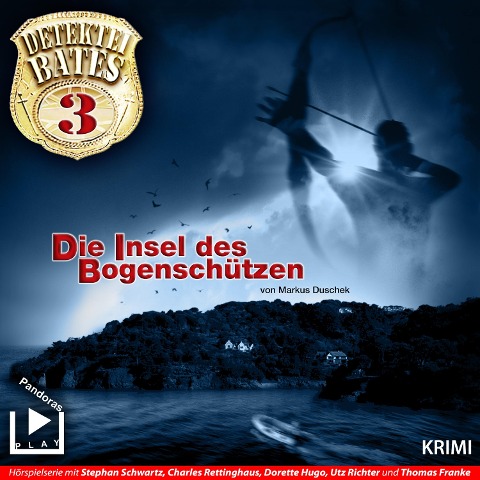 Detektei Bates 03 ¿ Die Insel des Bogenschützen - Markus Duschek