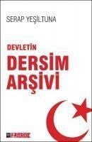 Devletin Dersim Arsivi - Serap Yesiltuna